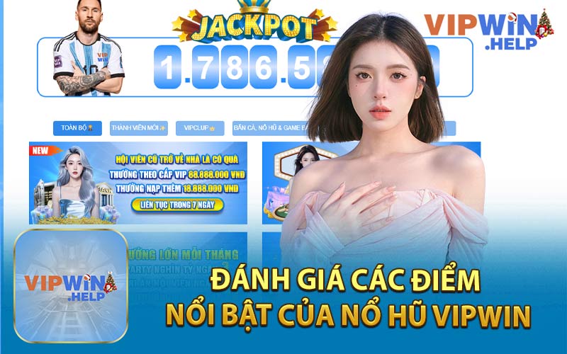 Đánh Giá Các Điểm Nổi Bật Của Nổ Hũ Vipwin