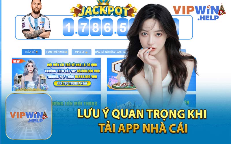 Lưu Ý Quan Trọng Khi Tải App Nhà Cái