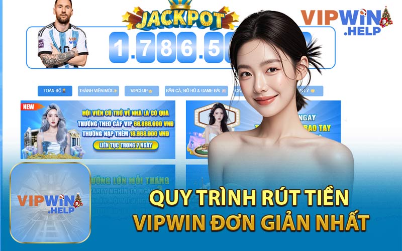 Quy Trình Rút Tiền Vipwin Đơn Giản Nhất