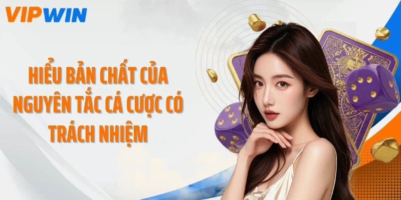 hieu ban chat cua nguyen tac ca cuoc co trach nhiem Hiểu bản chất của nguyên tắc cá cược có trách nhiệm