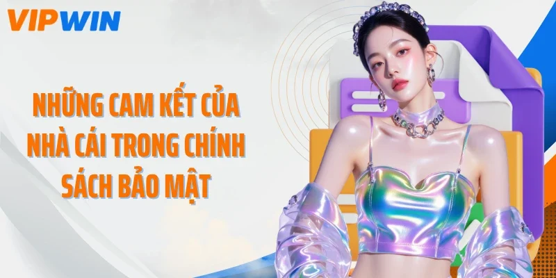 nhung cam ket cua nha cai trong chinh sach bao mat Những cam kết của nhà cái trong chính sách bảo mật