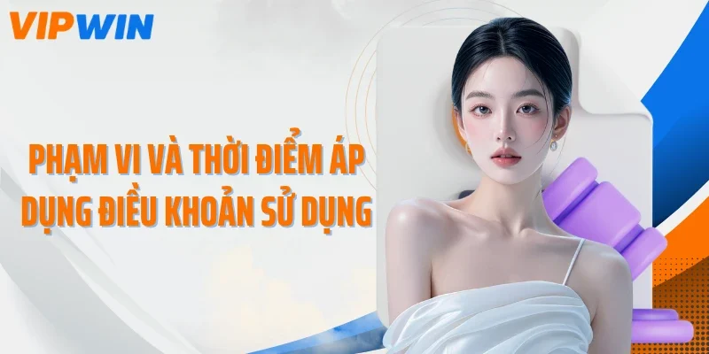 pham vi va thoi diem ap dung dieu khoan su dung Phạm vi và thời điểm áp dụng điều khoản sử dụng